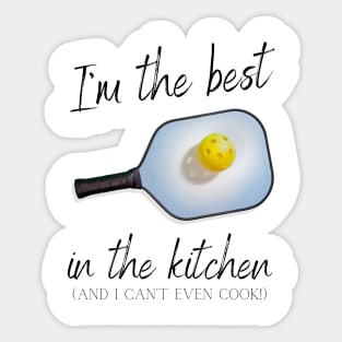 I'm the best in the kitchen Sticker